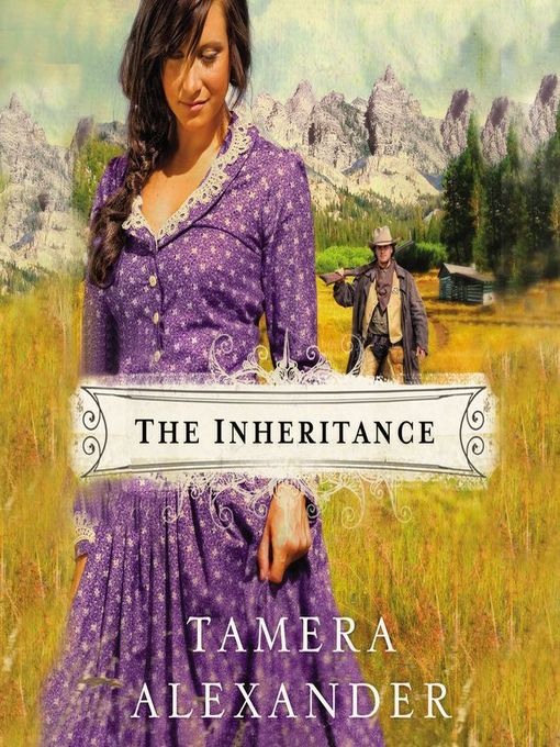Title details for The Inheritance by Tamera Alexander - Wait list